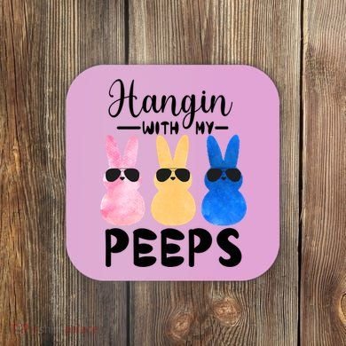 Funny Hangin With My Peeps Easter Bunny Chillin With Peeps Gift Coaster