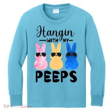 Funny Hangin With My Peeps Easter Bunny Chillin With Peeps Gift Kids Long Sleeve Shirt