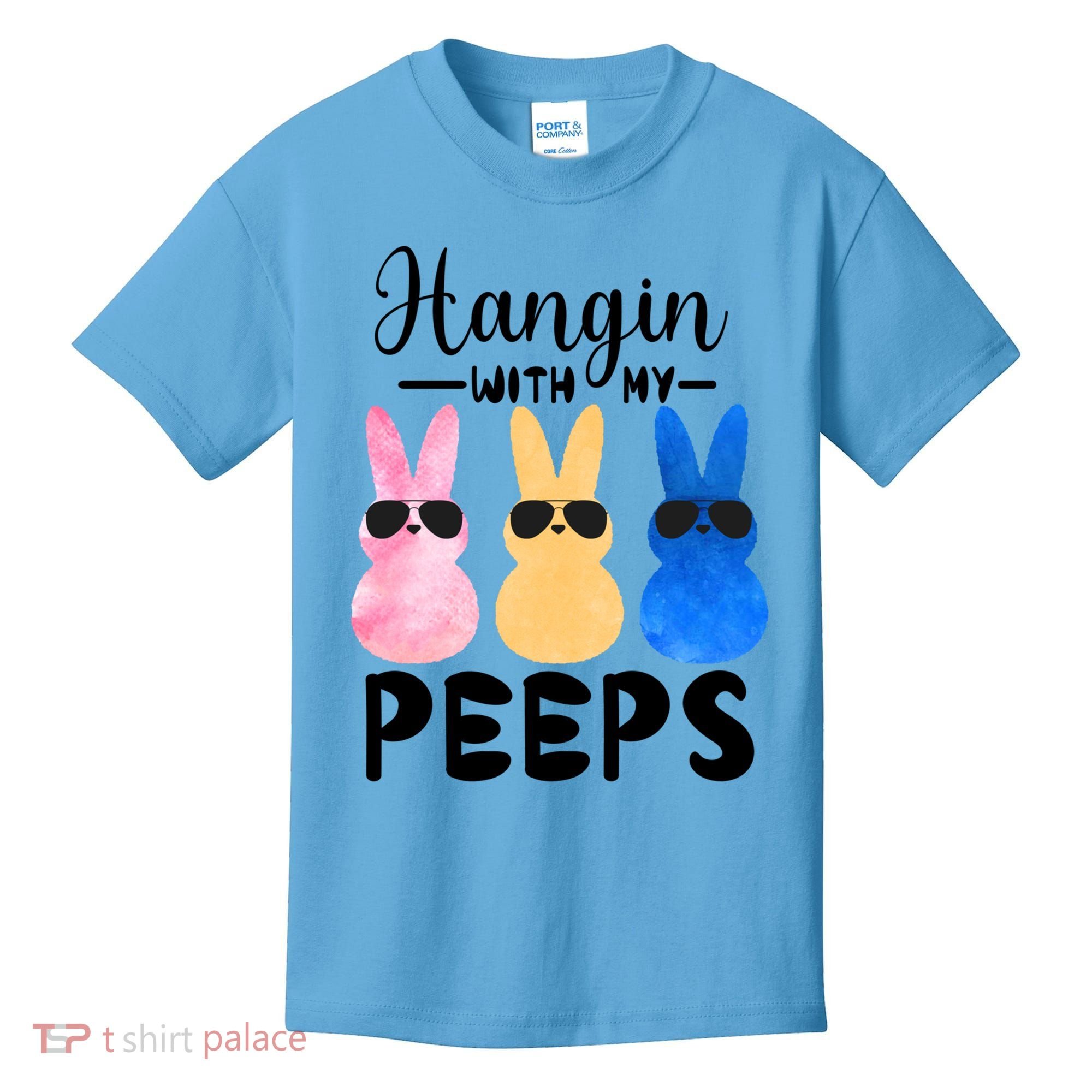 Funny Hangin With My Peeps Easter Bunny Chillin With Peeps Gift Kids T-Shirt