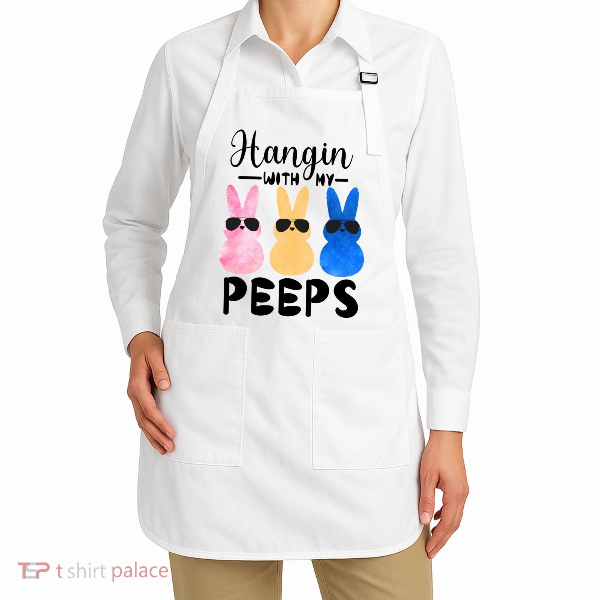 Funny Hangin With My Peeps Easter Bunny Chillin With Peeps Gift Apron