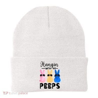 Funny Hangin With My Peeps Easter Bunny Chillin With Peeps Gift Beanie