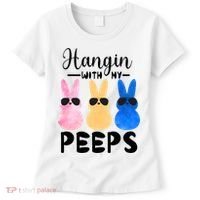 Funny Hangin With My Peeps Easter Bunny Chillin With Peeps Gift Women's T-Shirt thumb 0