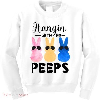 Funny Hangin With My Peeps Easter Bunny Chillin With Peeps Gift Kids Sweatshirt