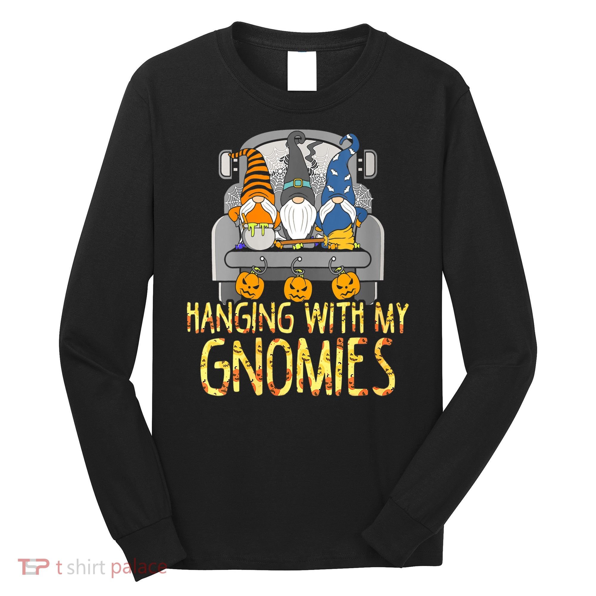 Funny Hanging With My Gnomies Halloween Gnome Long Sleeve Shirt