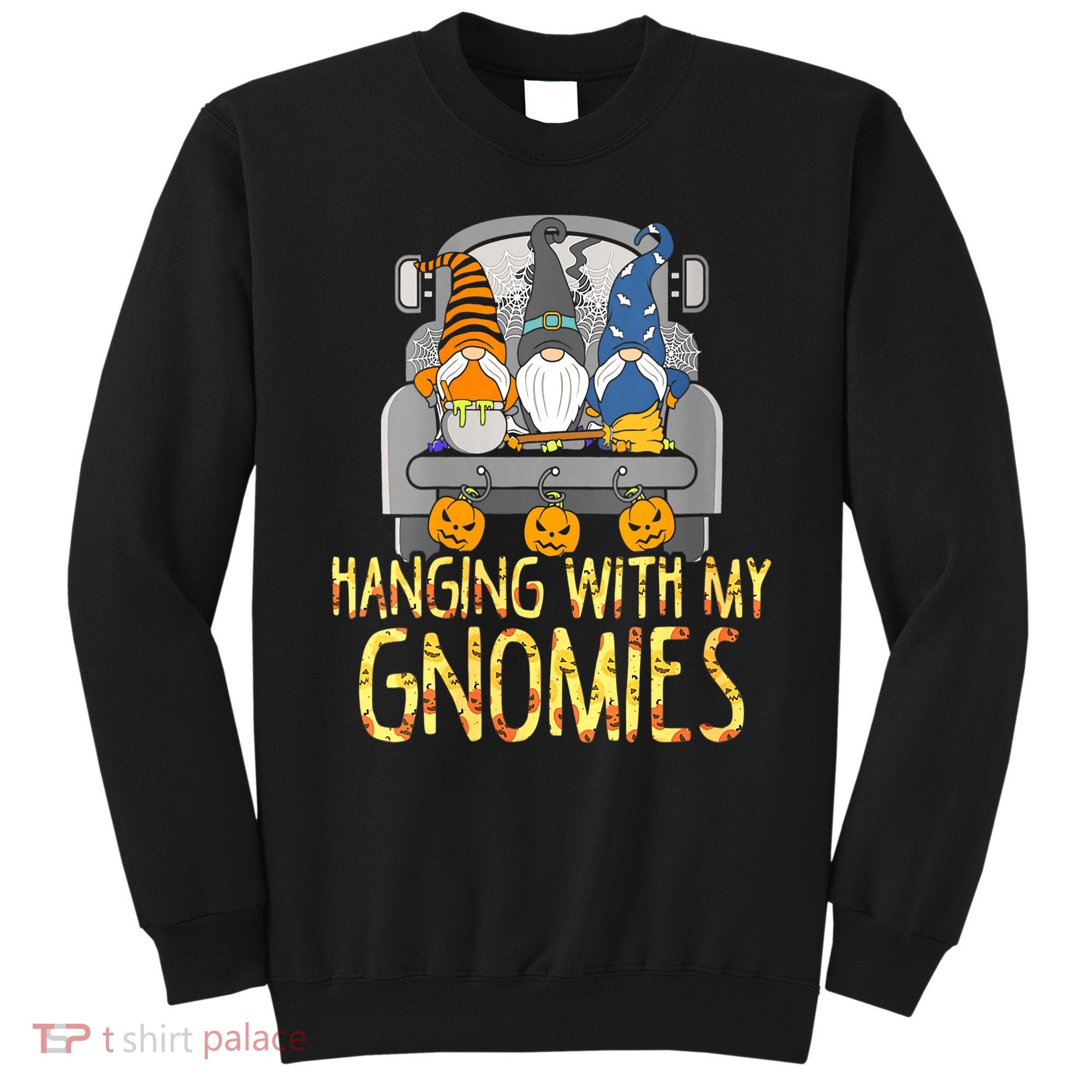 Funny Hanging With My Gnomies Halloween Gnome Sweatshirt