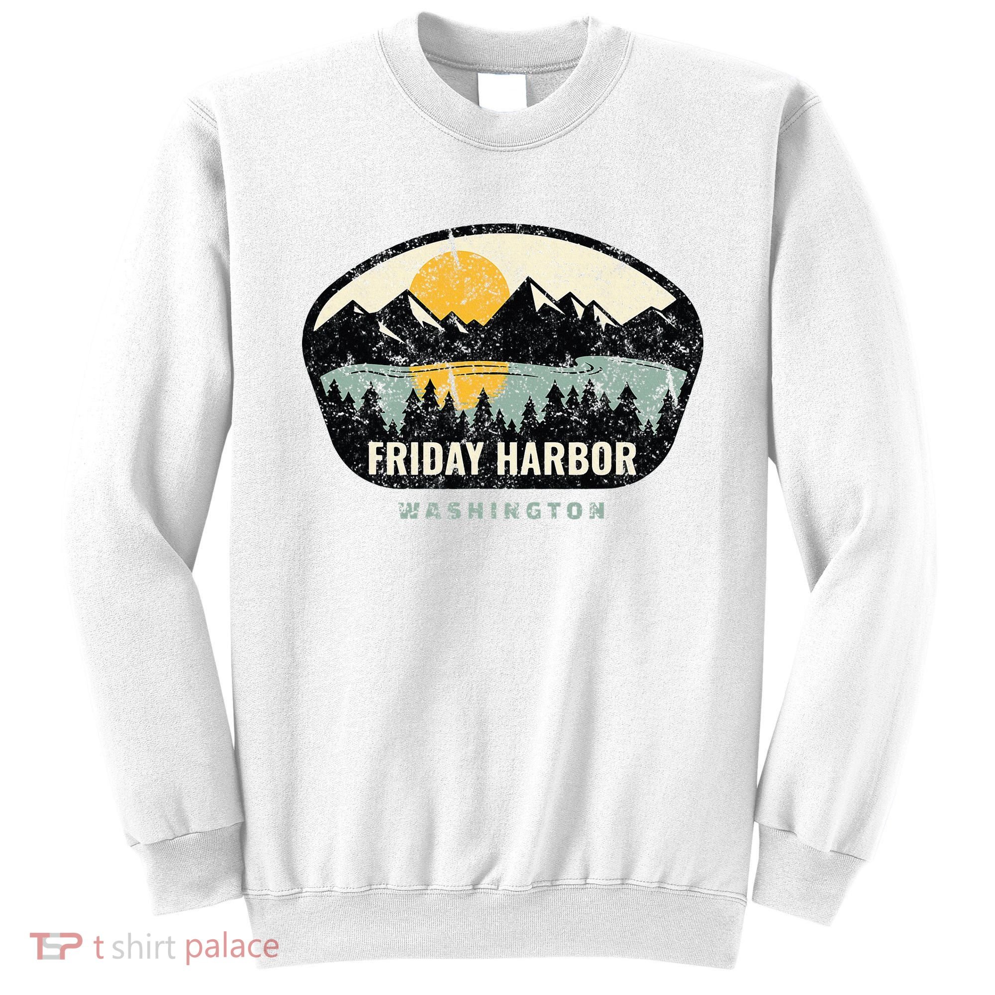 Friday Harbor Washington Outdoors San Juan Vacation Sweatshirt