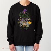 Funny Halloween Witch Better Have My Candy Women's Sweatshirt thumb 0