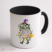 Funny Halloween Witch Better Have My Candy Coffee Mug thumb 1