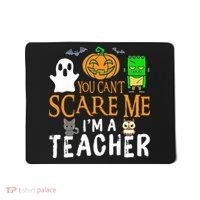 Funny Halloween You Can't Scare Me I'm A Teacher Mousepad thumb 0