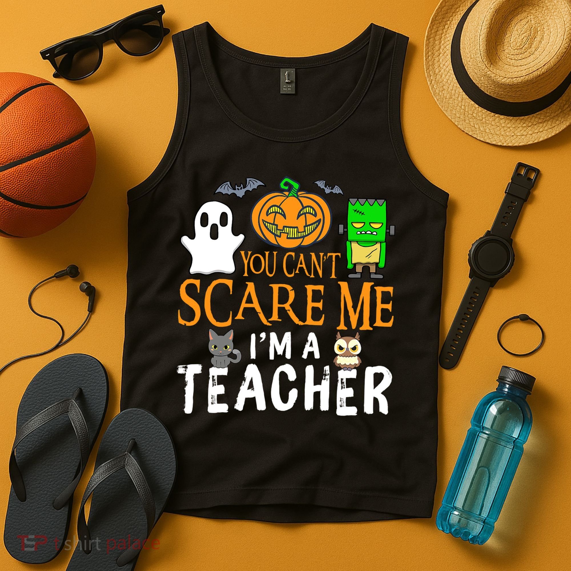 Funny Halloween You Can't Scare Me I'm A Teacher Tank Top