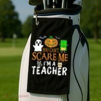 Funny Halloween You Can't Scare Me I'm A Teacher Golf Towel thumb 2