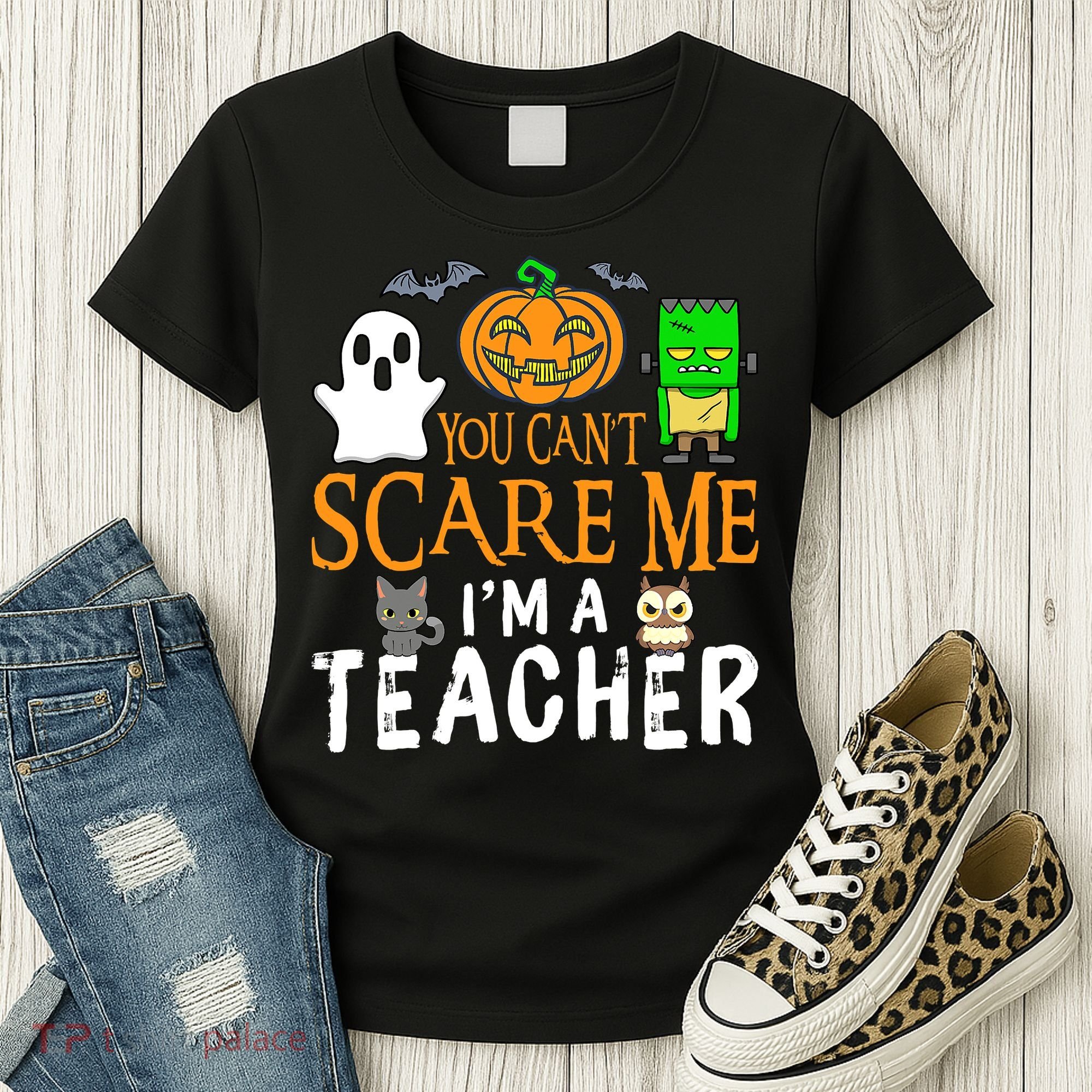 Funny Halloween You Can't Scare Me I'm A Teacher Women's T-Shirt
