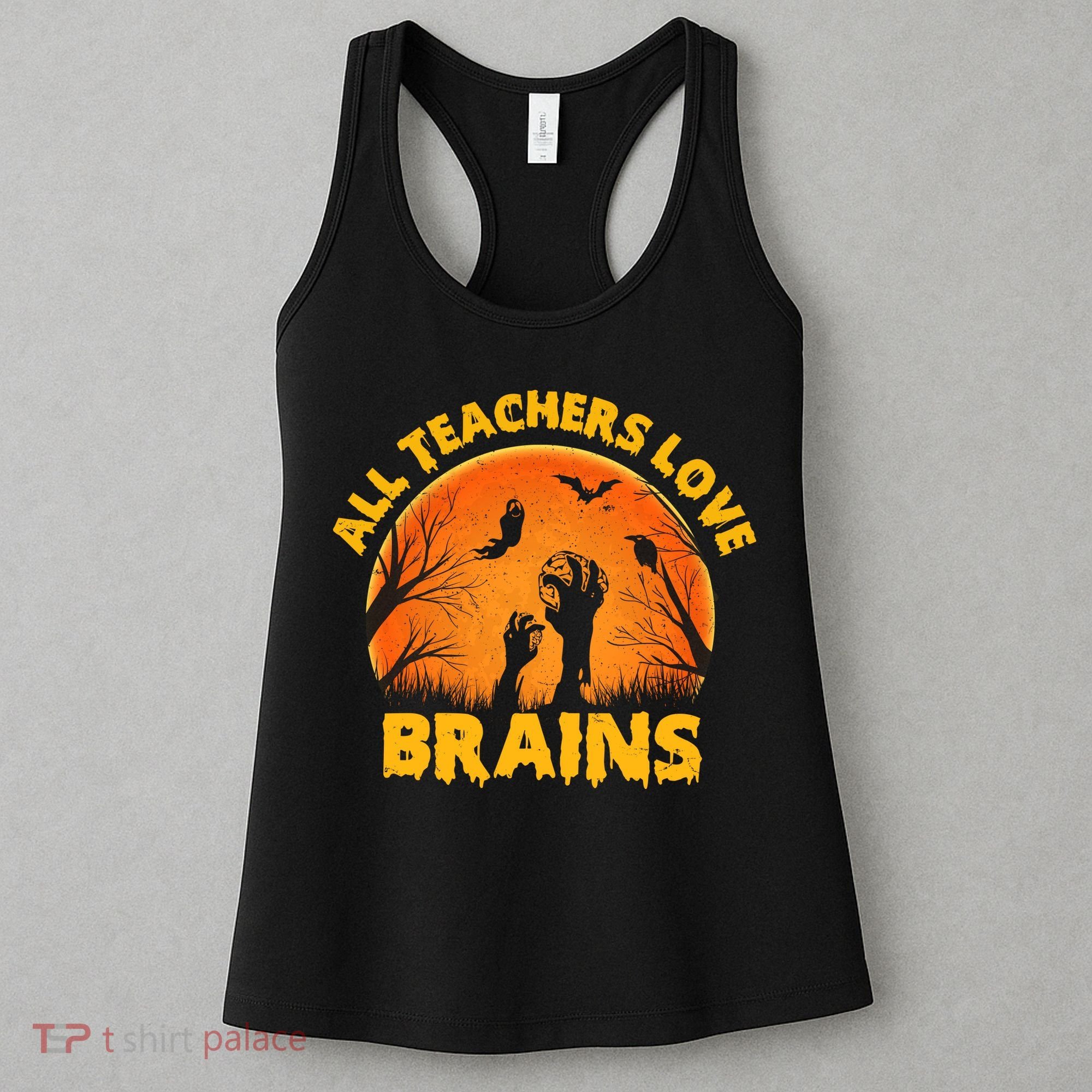 Funny Halloween Zombie All Teacher Love Brains Women's Tank Top