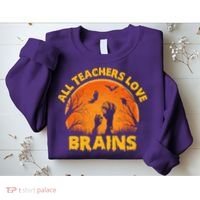 Funny Halloween Zombie All Teacher Love Brains Sweatshirt thumb 2