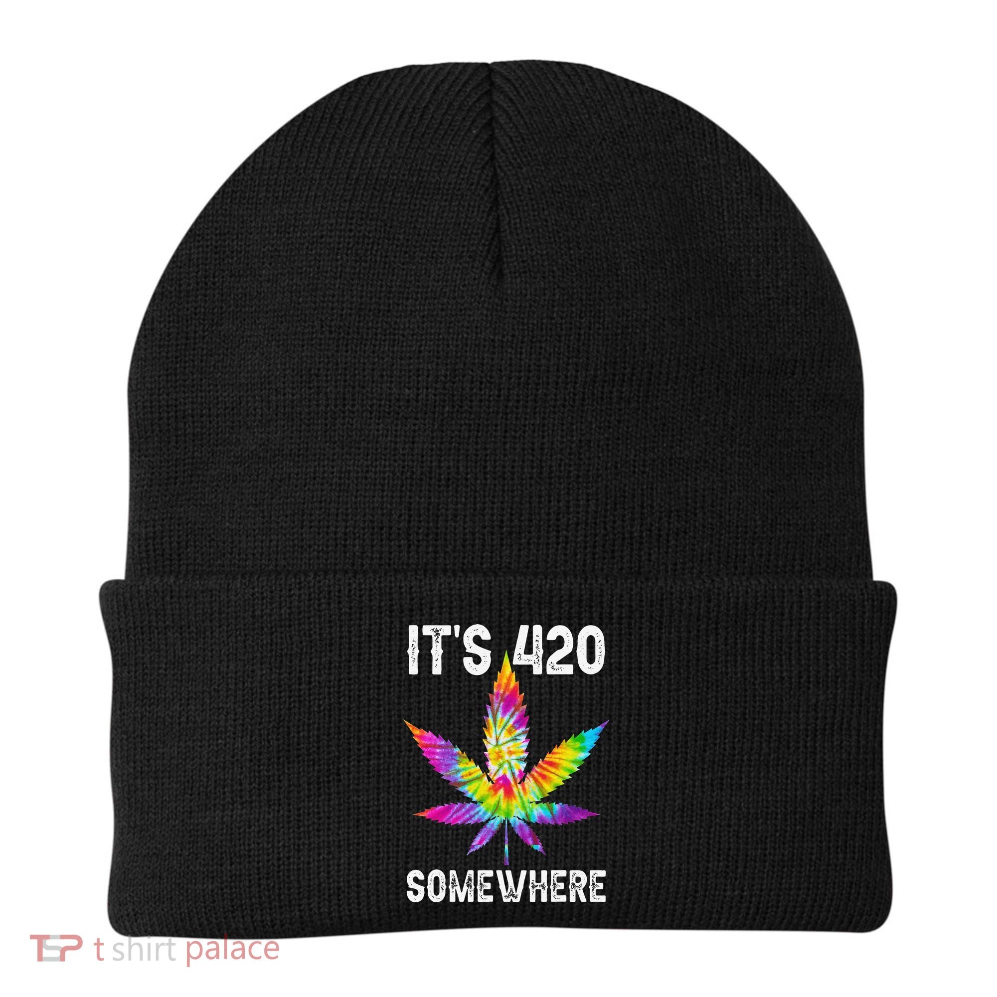 Funny It's 420 Somewhere Hippie Tie Dye Pot Leaf For Stoner Beanie