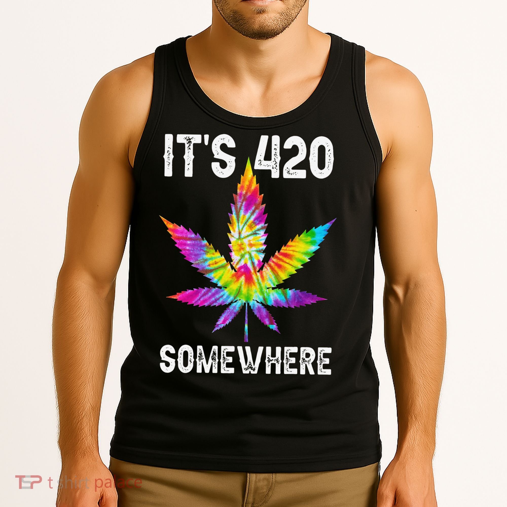 Funny It's 420 Somewhere Hippie Tie Dye Pot Leaf For Stoner Tank Top
