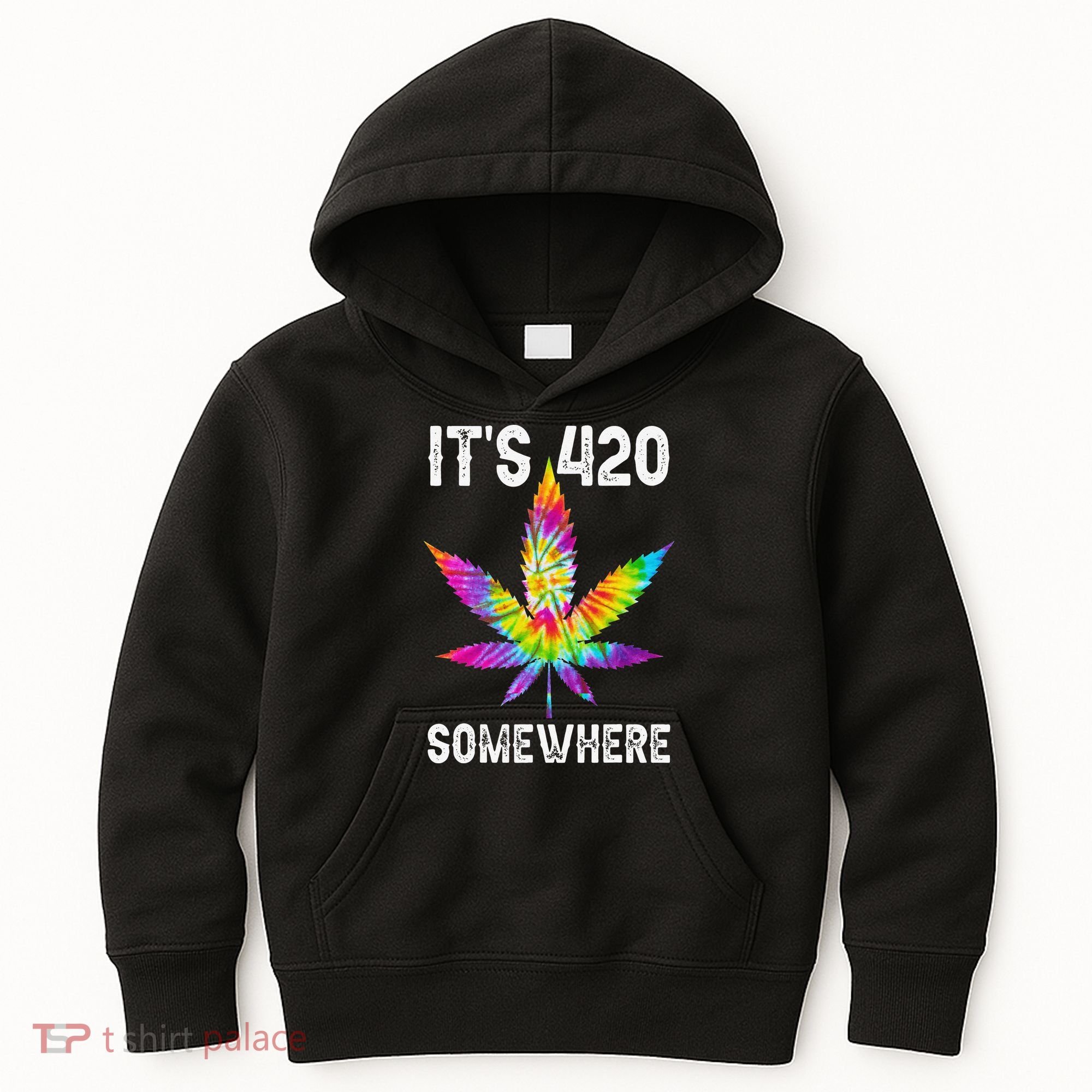 Funny It's 420 Somewhere Hippie Tie Dye Pot Leaf For Stoner Kids Hoodie