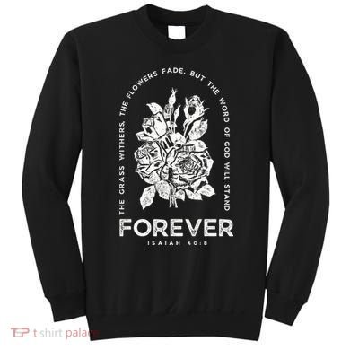 Forever Isaiah 40:8 Sweatshirt