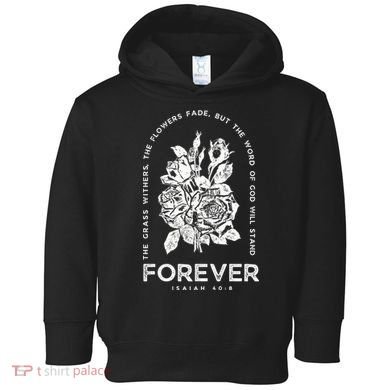 Forever Isaiah 40:8 Toddler Hoodie