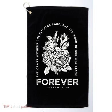 Forever Isaiah 40:8 Golf Towel