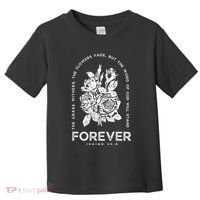 Forever Isaiah 40:8 Toddler T-Shirt thumb 0