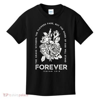 Forever Isaiah 40:8 Kids T-Shirt