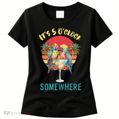 Funny It's 5 O’clock Somewhere Parrot Drinking Women's T-Shirt