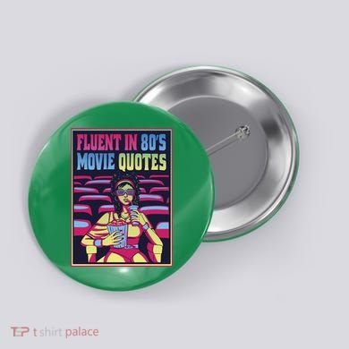 Fluent In 80s Movie Quotes Retro Button