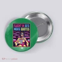 Fluent In 80s Movie Quotes Retro Button thumb 0