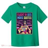 Fluent In 80s Movie Quotes Retro Toddler T-Shirt thumb 0