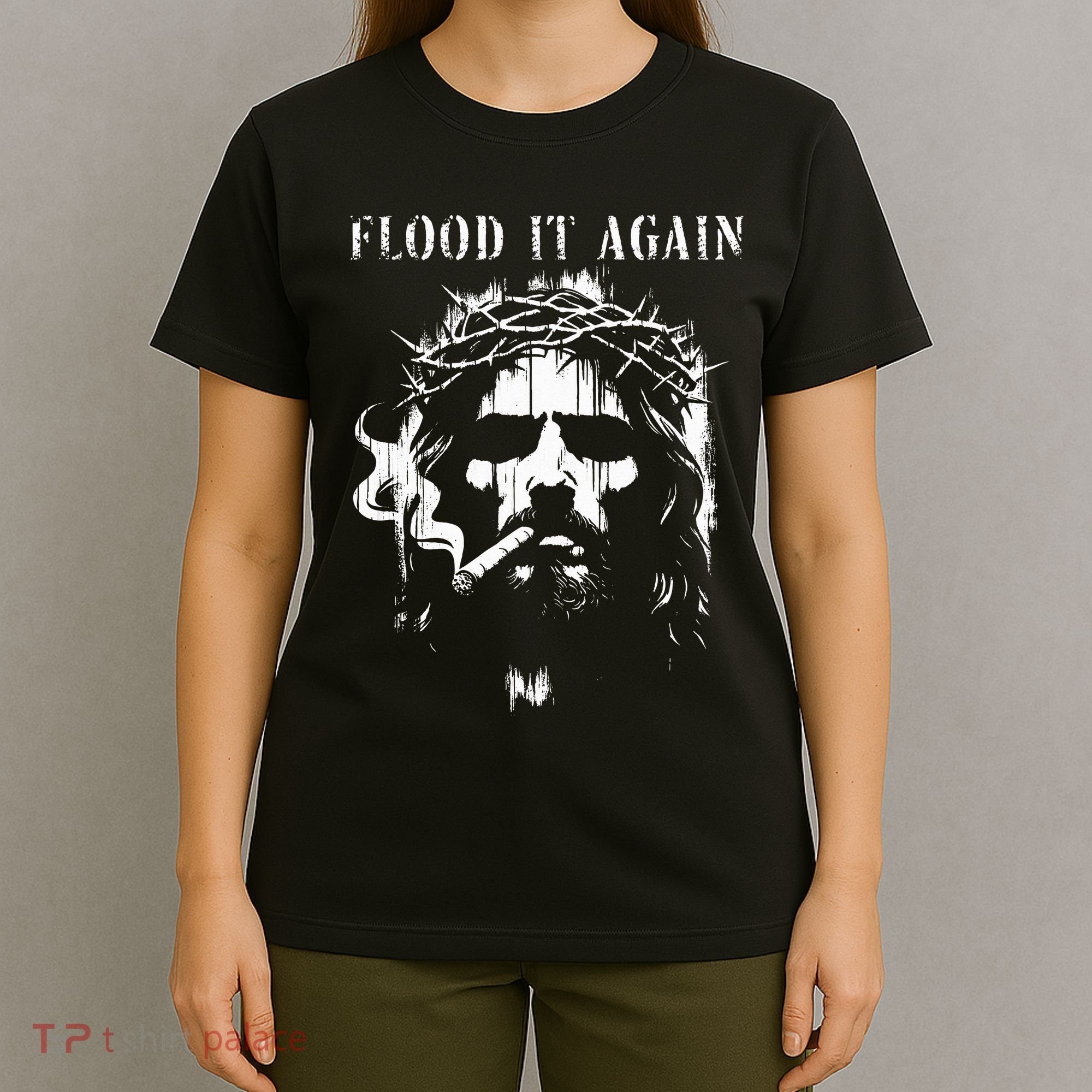 Flood It Again Funny Saying Boss Jesus Meme Lover T-Shirt