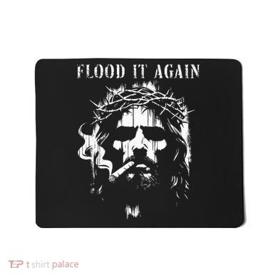 Flood It Again Funny Saying Boss Jesus Meme Lover Mousepad
