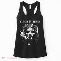 Flood It Again Funny Saying Boss Jesus Meme Lover Women's Tank Top thumb 0