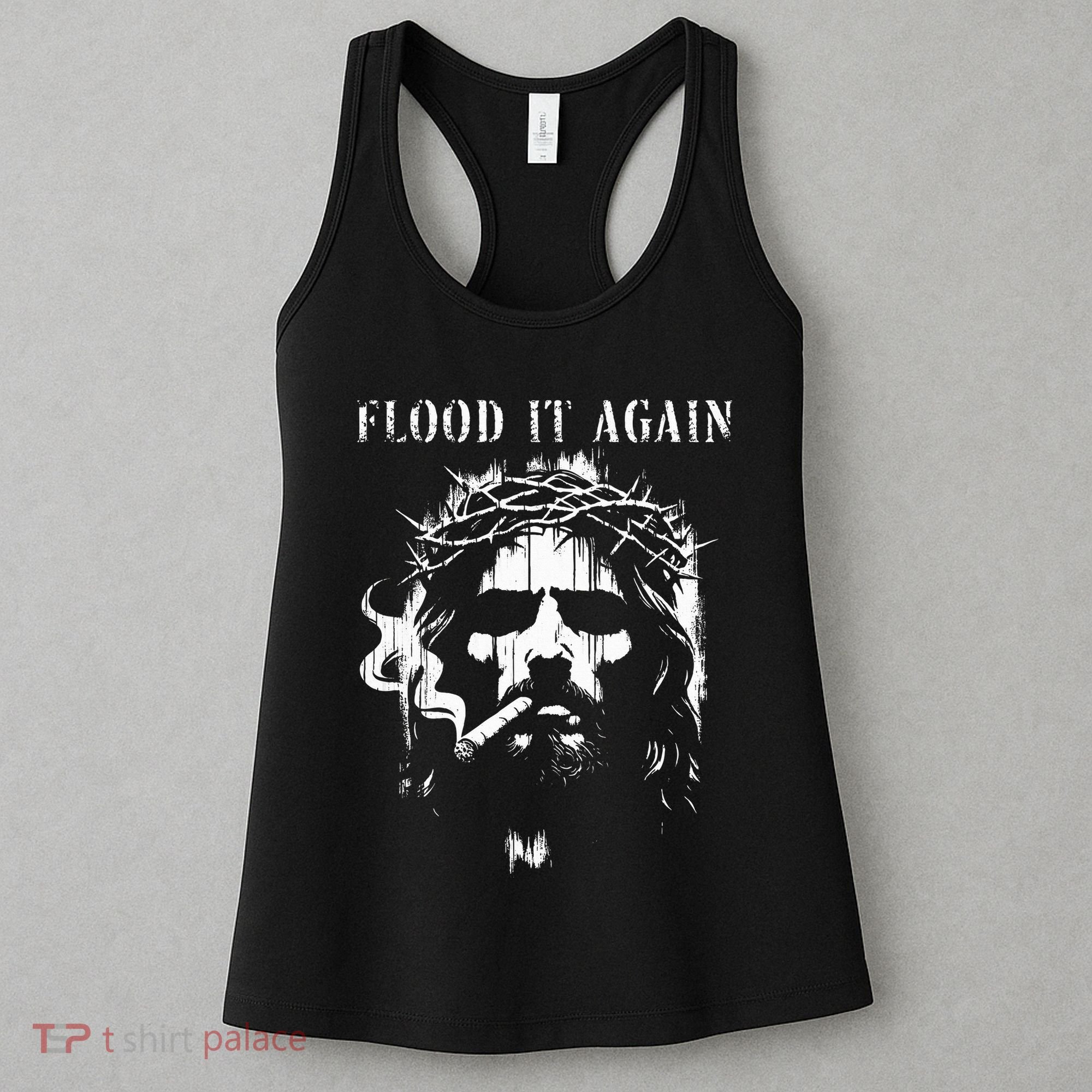 Flood It Again Funny Saying Boss Jesus Meme Lover Women's Tank Top