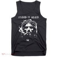 Flood It Again Funny Saying Boss Jesus Meme Lover Tank Top thumb 0