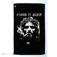 Flood It Again Funny Saying Boss Jesus Meme Lover Golf Towel thumb 0