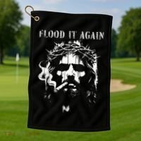 Flood It Again Funny Saying Boss Jesus Meme Lover Golf Towel thumb 1