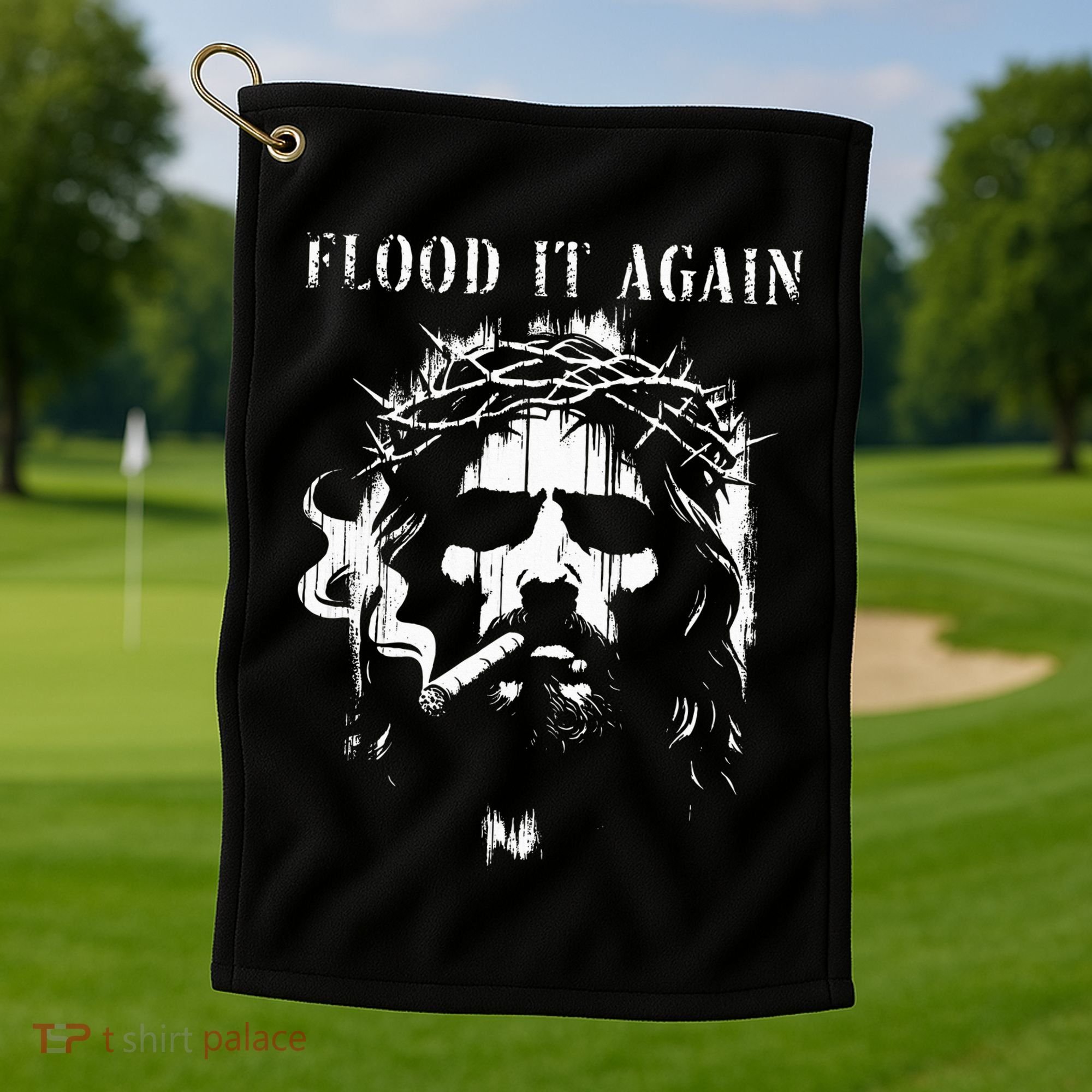 Flood It Again Funny Saying Boss Jesus Meme Lover Golf Towel