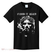 Flood It Again Funny Saying Boss Jesus Meme Lover Kids T-Shirt thumb 0