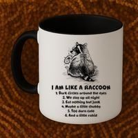 Funny I Am Like A Raccoon Coffee Mug thumb 2