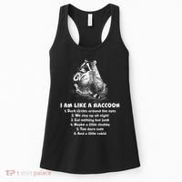 Funny I Am Like A Raccoon Women's Tank Top thumb 0