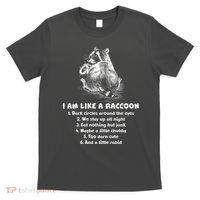 Funny I Am Like A Raccoon T-Shirt thumb 0