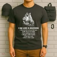 Funny I Am Like A Raccoon T-Shirt thumb 6