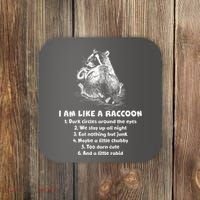 Funny I Am Like A Raccoon Coaster thumb 0