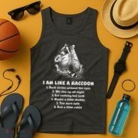 Funny I Am Like A Raccoon Tank Top thumb 4