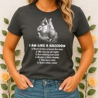 Funny I Am Like A Raccoon Women's T-Shirt thumb 2