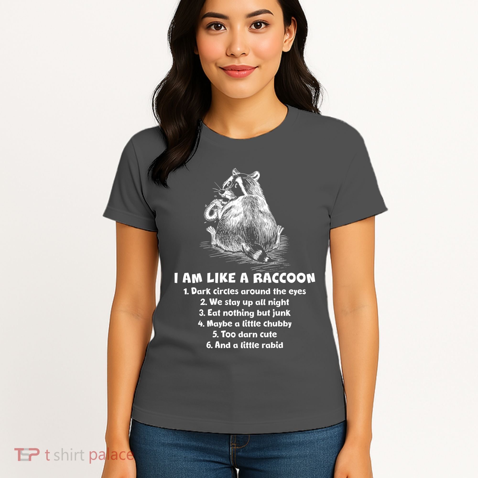Funny I Am Like A Raccoon Women's T-Shirt