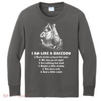 Funny I Am Like A Raccoon Kids Long Sleeve Shirt thumb 0