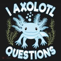 Funny I Axolotl Questions Cute Blue Axolotl Kawaii T-Shirt thumb 7