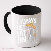 Funny I Always Get Hit On Pinata Cinco De Mayo Women Coffee Mug thumb 0